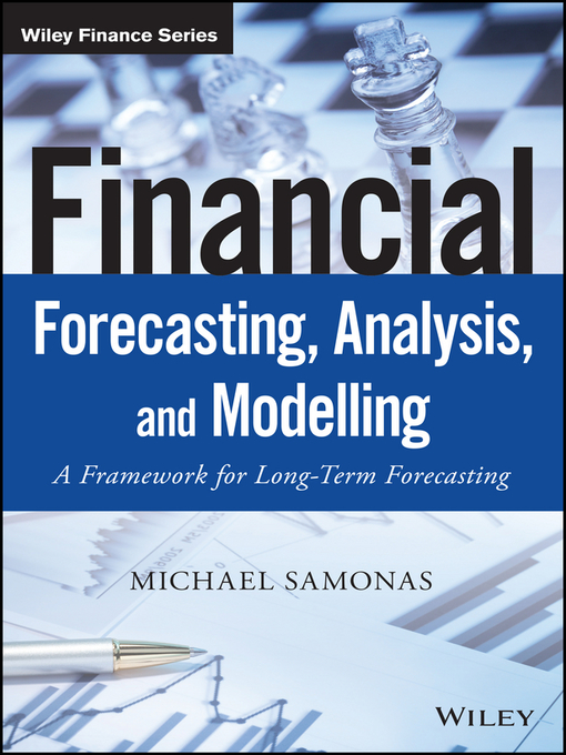 Title details for Financial Forecasting, Analysis and Modelling by Michael Samonas - Wait list